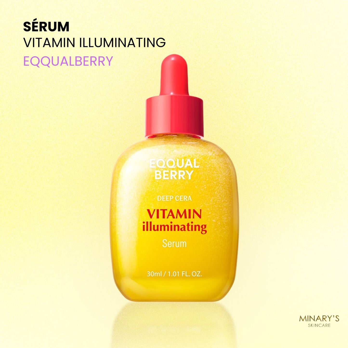 EQQUALBERRY – Sérum Illuminateur – Vitamines C & E pour un Teint Éclatant - 30ml