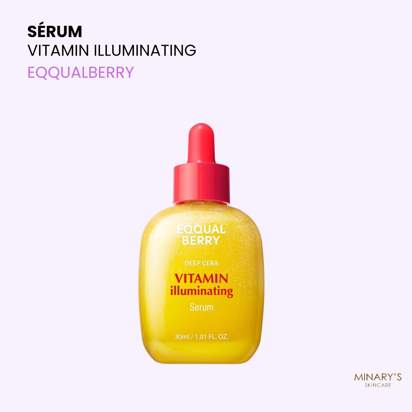 EQQUALBERRY – Sérum Illuminateur – Vitamines C & E pour un Teint Éclatant - 30ml